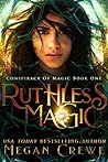Ruthless Magic by Megan Crewe