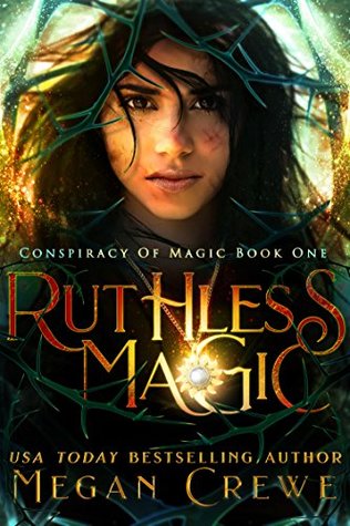 Ruthless Magic (Conspiracy of Magic, #1)
