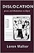 Dislocation: poems and illu...