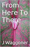 From Here To There