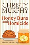 Honey Buns and Homicide (Mom and Christy's Cozy Mysteries #6)