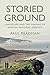 Storied Ground by Paul Readman