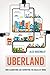 Uberland by Alex Rosenblat