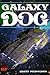 Galaxy Dog (Dark Galaxy Book 1)