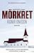 Mörkret by Ragnar Jónasson Mörkret by Ragnar Jónasson