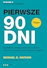 Pierwsze 90 dni. ...