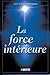 La force intérieure