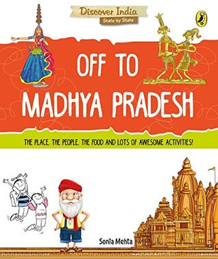 Off to Madhya Pradesh (Discover India)