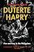 Duterte Harry: fire and fury in the Philippines