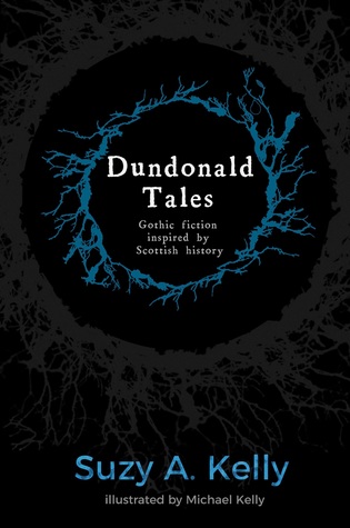 Dundonald Tales: gothic fiction inspired by Scottish history