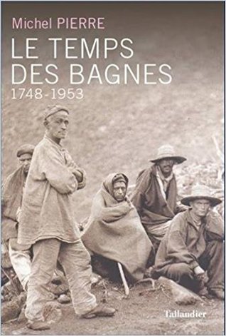 Le temps des bagnes 1748 - 195
