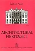 William Adam: Architectural Heritage I