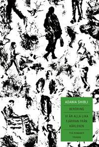 Beröring / Vi är alla lika fjärran från kärleken