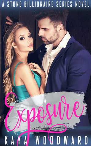 Exposure (Stone Billionaire #2)