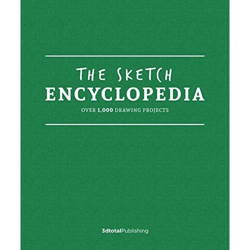 The Sketch Encyclopedia Over 900 Drawing Projects By 3dtotal Publishing