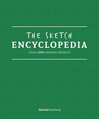 The Sketch Encyclopedia: Over 900 drawing projects (Hardcover)