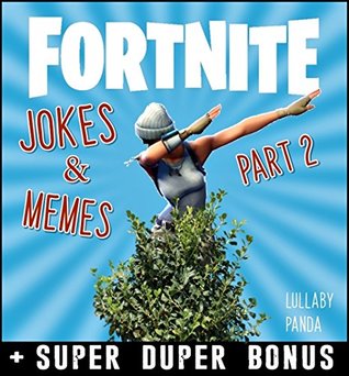 FORTNITE: 200+ Funny Fortnite Memes & Jokes [Unofficial Fortnite Battle Royale book] (Kindle Edition)