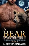 A Bear Saves the Town (The Blackpelt Brothers #2) A Bear Saves the Town (The Blackpelt Brothers #2)