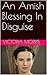 An Amish Blessing In Disguise by Victoria Morris