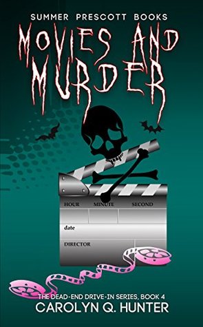 Movies and Murder (Dead-End Drive-In #4)