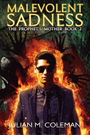 Malevolent Sadness (The Prophet's Mother, #2)