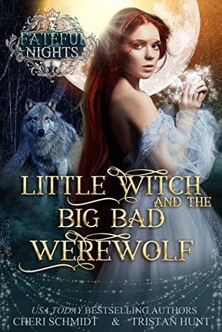Little Witch & the Big Bad Werewolf (Fateful Vampires Book 6)