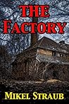 The Factory by Mikel Straub