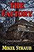 The Factory by Mikel Straub