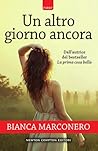 Un altro giorno ancora by Bianca Marconero