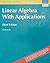 Linear Algebra with Applica...