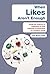 When Likes Aren't Enough: Using the science of happiness to find meaning and connection in a modern world