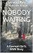 Nobody Waiting by Annemarie Preussner Korpi