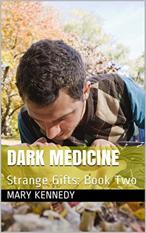 Dark Medicine (Strange Gifts #2)