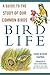Bird Life: A Guide to the S...