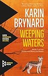 Weeping Waters by Karin Brynard