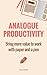 Analogue Productivity by Curtis McHale