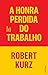 A Honra Perdida do Trabalho