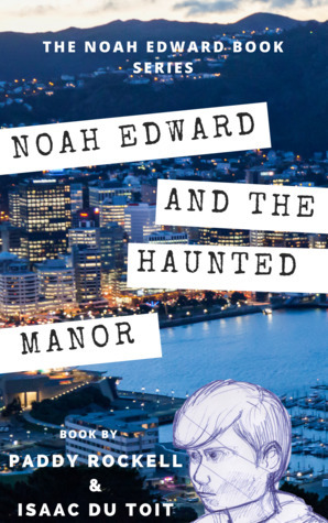 Noah Edward and the Haunted Manor (Noah Edward, #3)