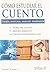 Como estudiar el cuento/ How To study the story: Teoria, Historia, Analisis, Ensenanza/ Theory, History, Analysis, Teaching (Spanish Edition)