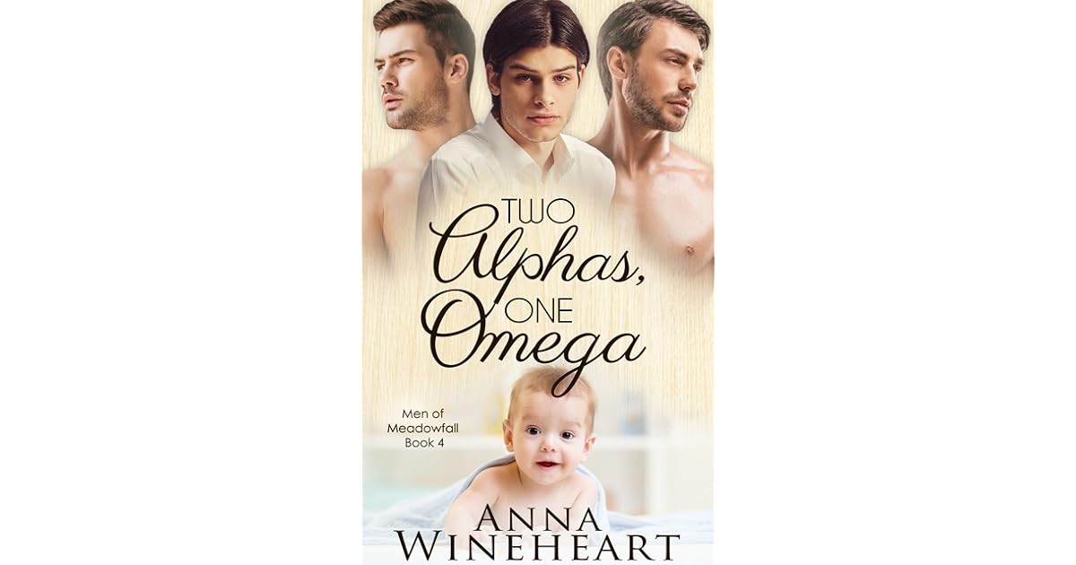 Two Alphas, One Omega (Men of Meadowfall, 4) by Anna Wineheart
