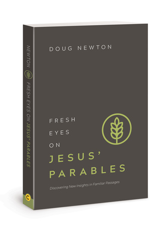 Fresh Eyes on Jesus’ Parables: Discovering New Insights in Familiar Passages (Paperback)