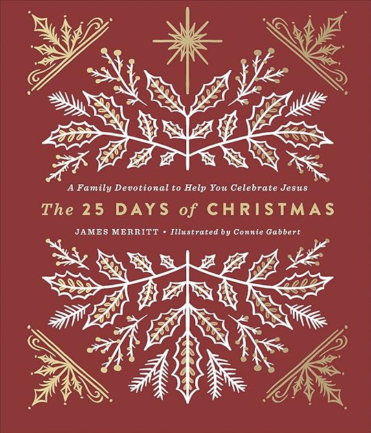 The 25 Days of Christmas: A Family Devotional to Help You Celebrate Jesus