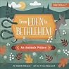 From Eden to Bethlehem by Danielle Hitchen