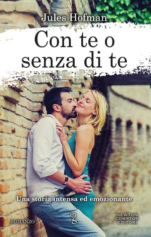 Con te o senza di te (Kindle Edition)
