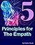 5 Principles for the Empath