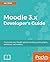 Moodle 3.x Developer's Guide: Customize your Moodle apps by creating custom plugins, extensions, and modules