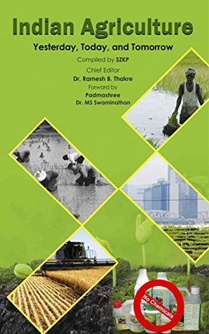 Indian Agriculture Yesterday, Today and Tomorrow