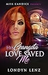 His Gangsta Love Saved Me