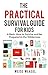The Practical Survival Guide for Kids: A Basic How to Survive and be Prepared in the Wilderness