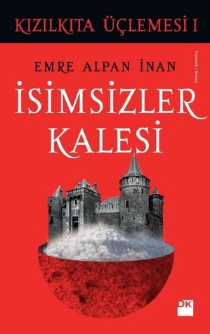 İsimsizler Kalesi (Kızılkıta Üçlemesi, #1)
